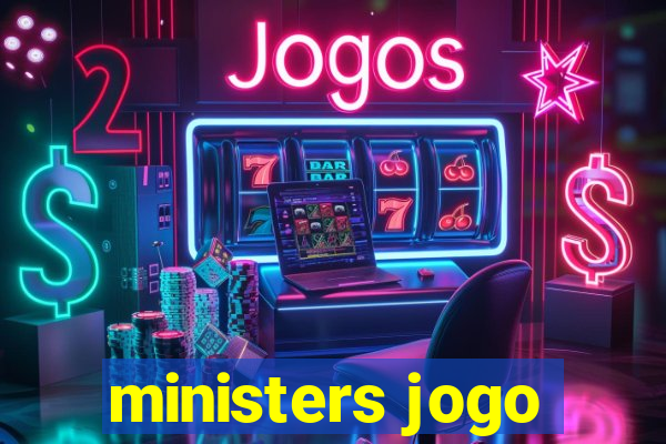 ministers jogo